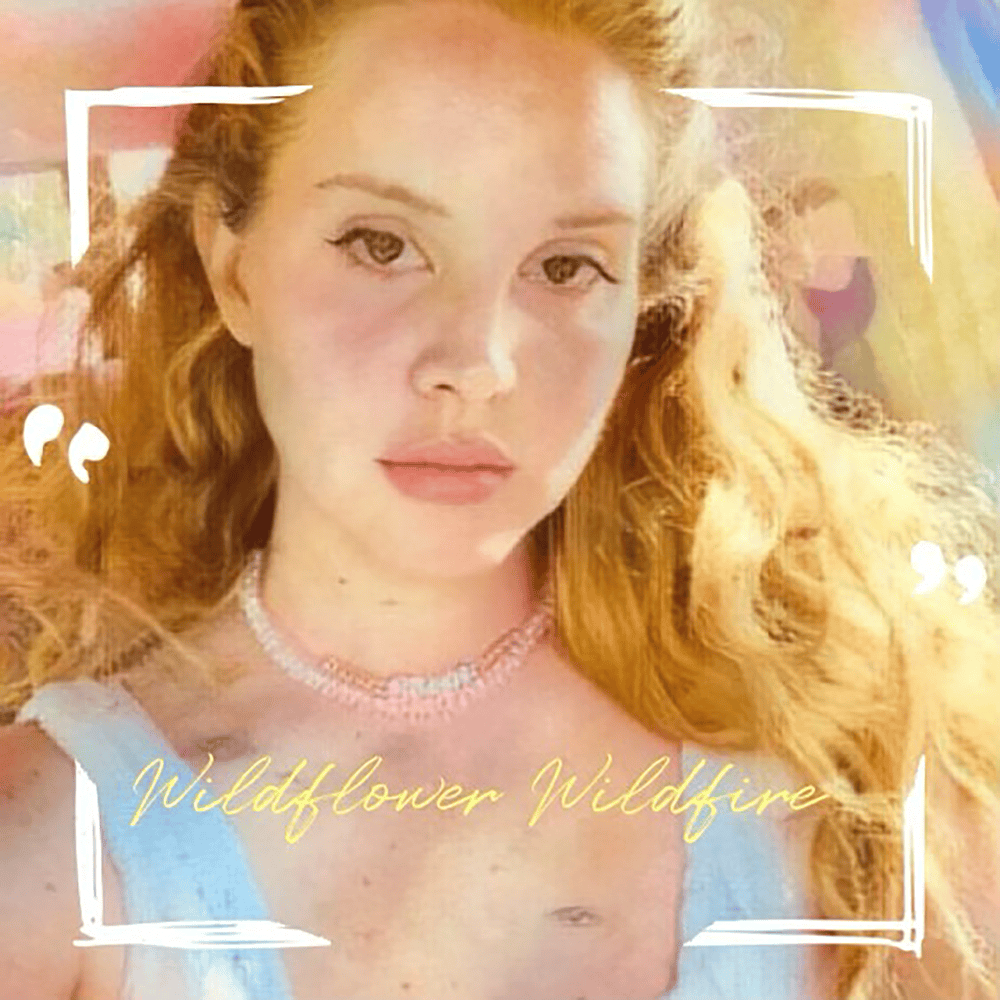 Album cover art for "Wildflower Wildfire" by Lana Del Rey