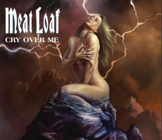 Album cover art for "Cry Over Me" by Meat Loaf