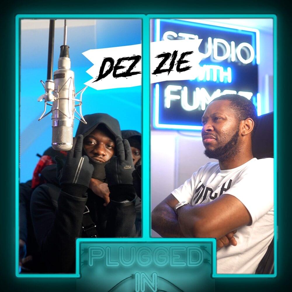 Album cover art for "Dezzie x Fumez the Engineer - Plugged In" by Fumez The Engineer