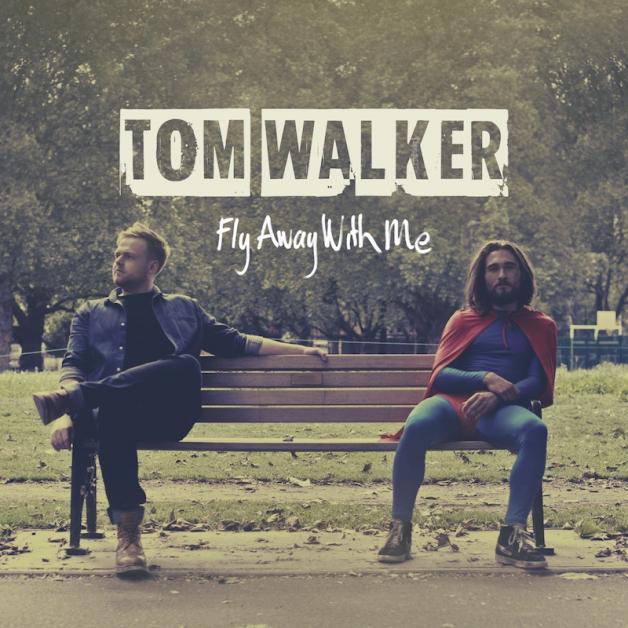 Fly Away With Me by Tom Walker