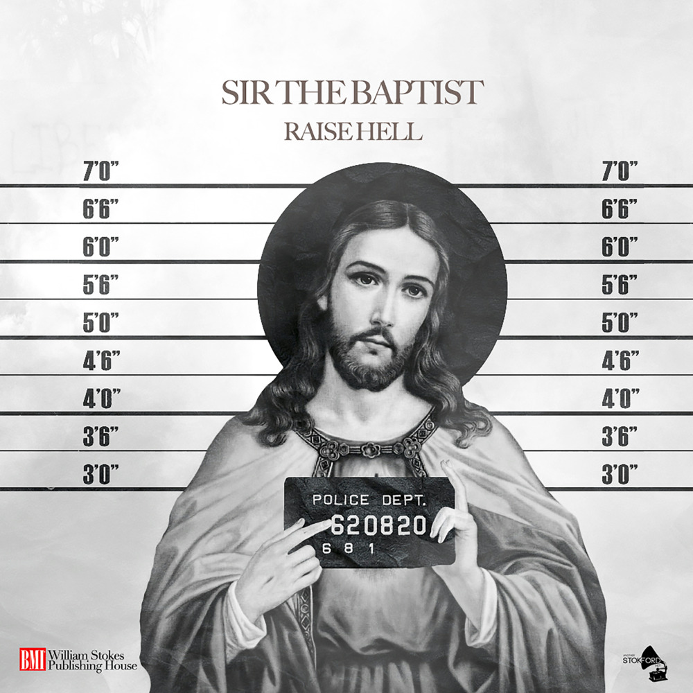 Raise Hell by Sir The Baptist