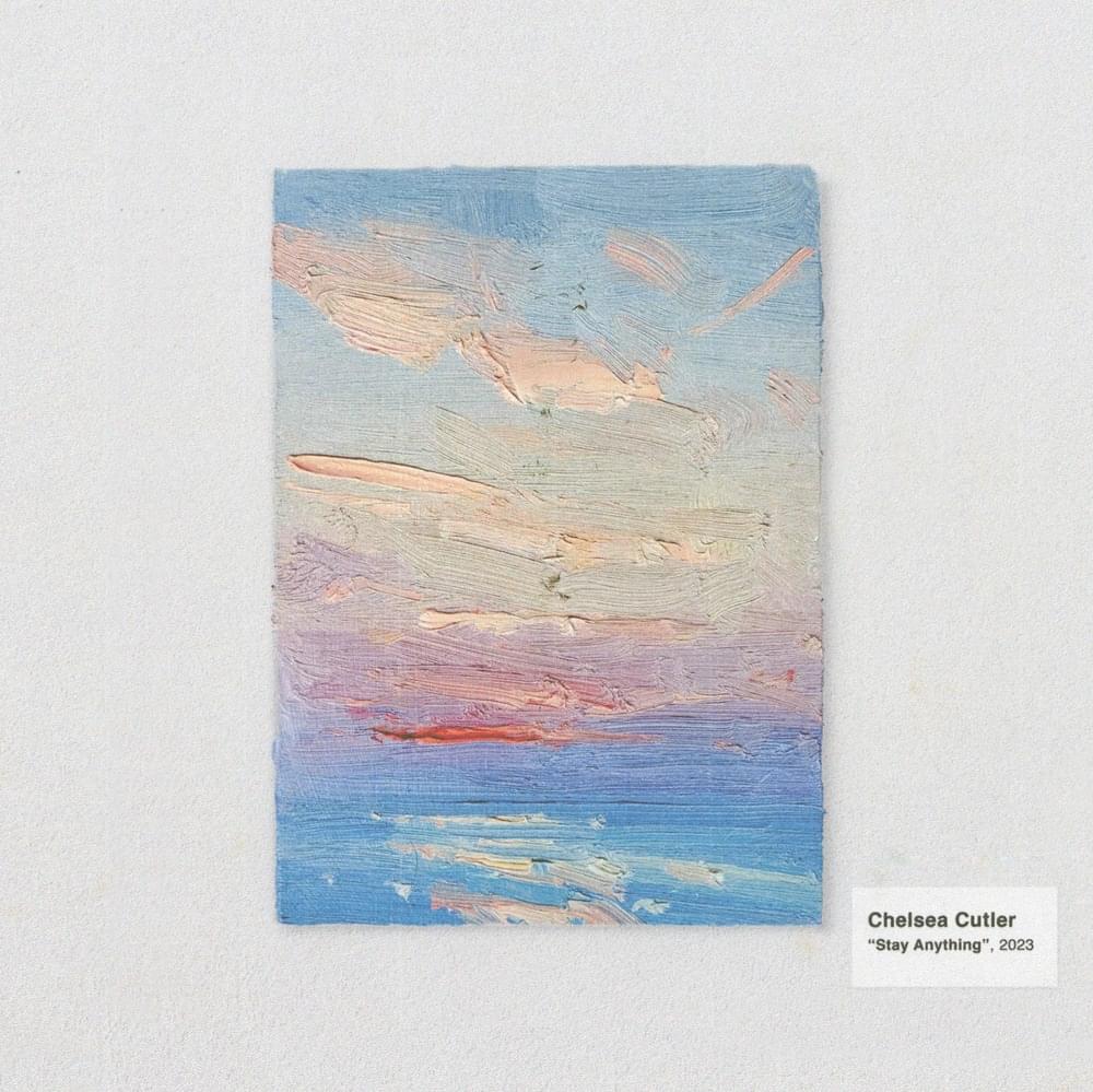 Album cover art for "​Stay Anything" by Chelsea Cutler