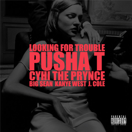 Album cover art for "Looking for Trouble" by Kanye West & Pusha T & CyHi & Big Sean & J. Cole