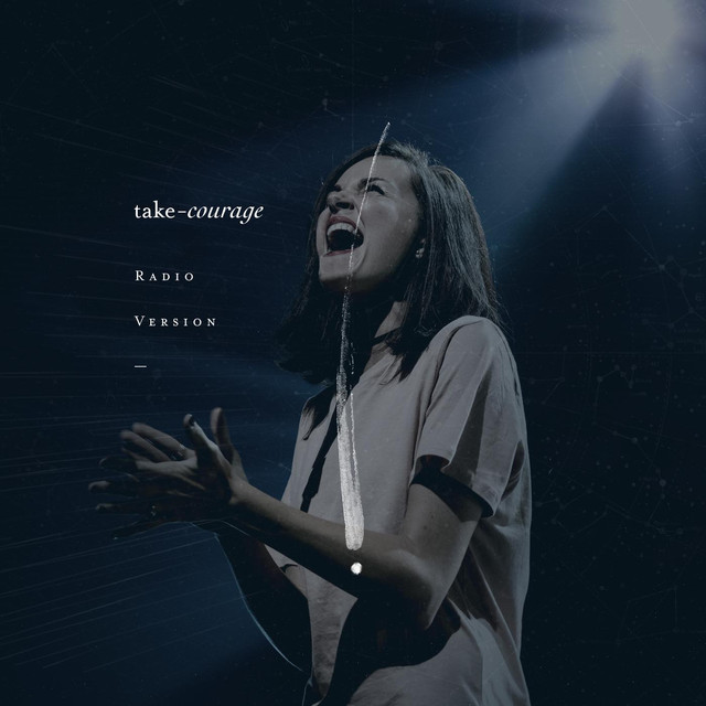 Album cover art for "Take Courage (Radio Version)" by Bethel Music & Kristene DiMarco