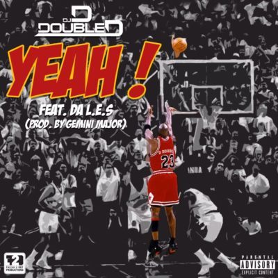 Yeah by DJ D Double D