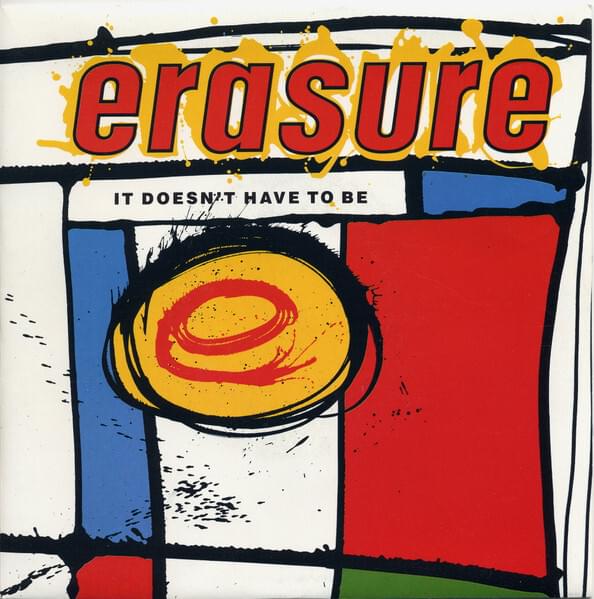 Album cover art for "It Doesn’t Have to Be [Single Version]" by Erasure