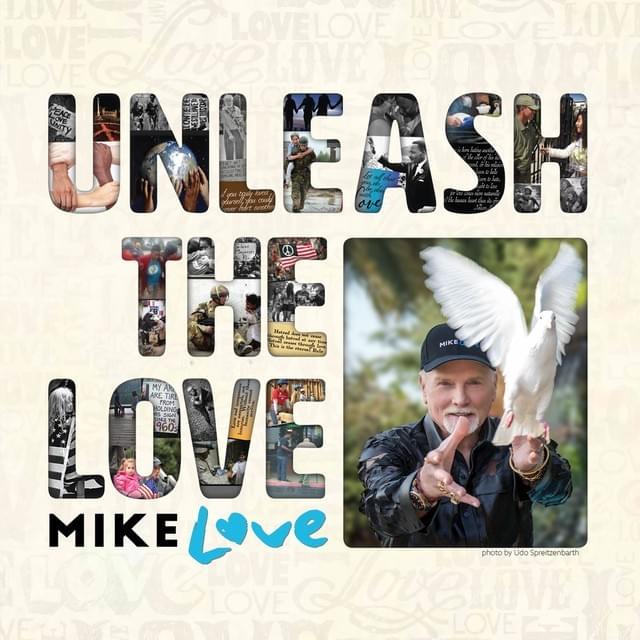 Unleash The Love by Mike Love