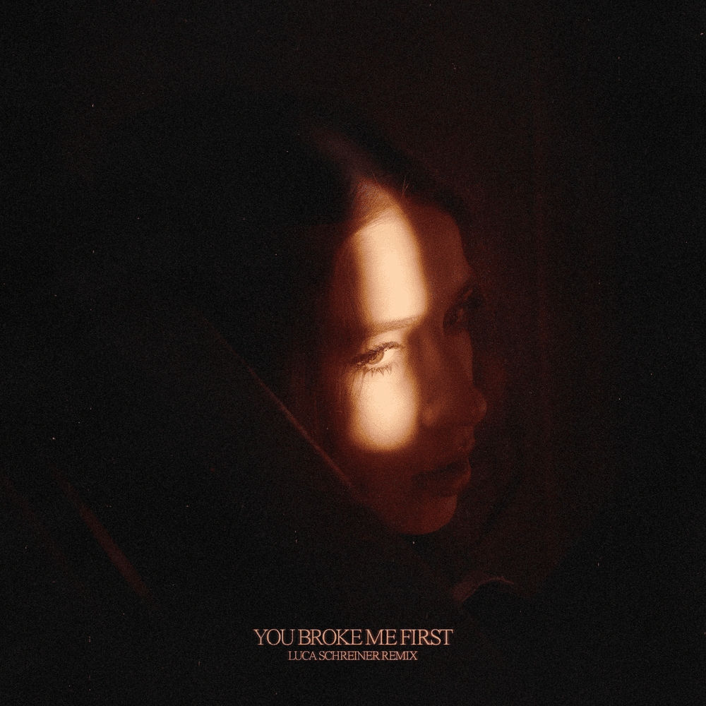 Album cover art for "​you broke me first (Luca Schreiner Remix)" by Tate McRae