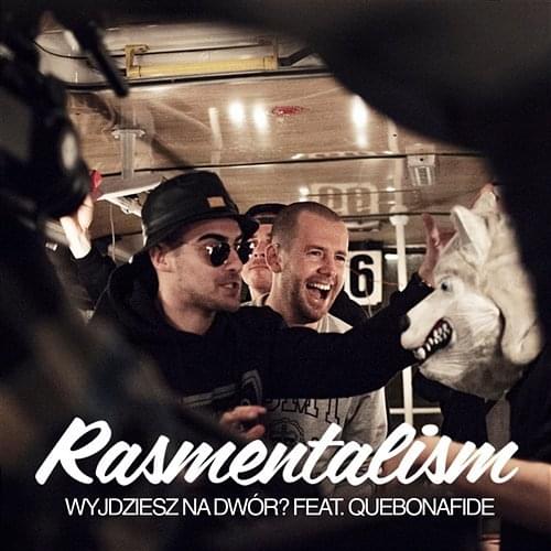 Wyjdziesz na dwór? by Rasmentalism
