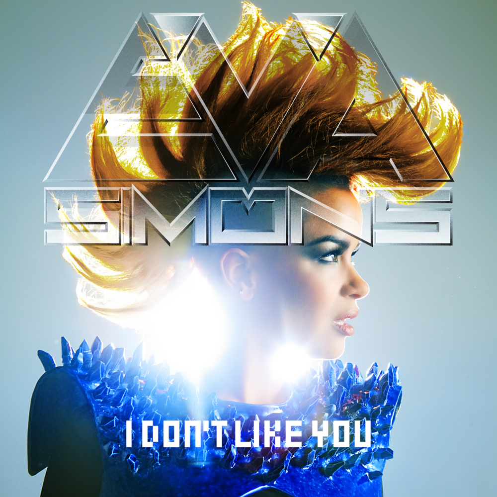 I Don’t Like You by Eva Simons