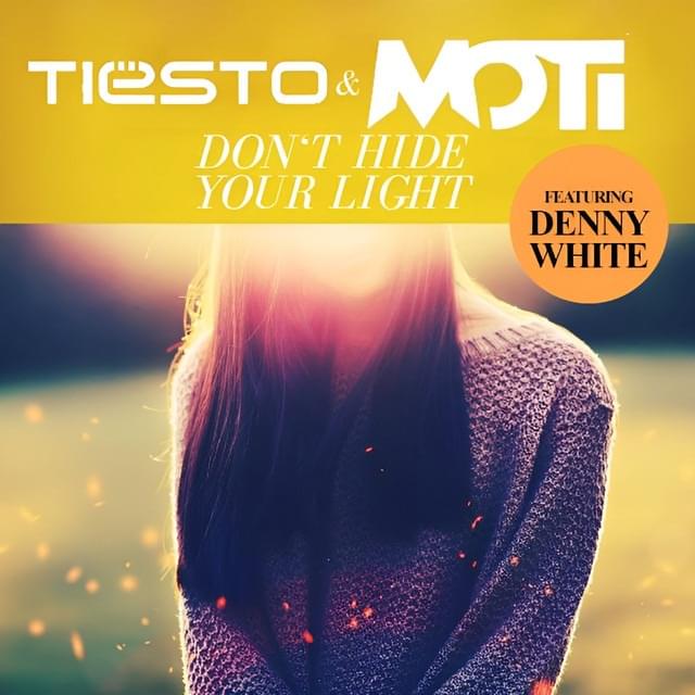 Album cover art for "Don’t Hide Your Light" by Tiësto & Denny White