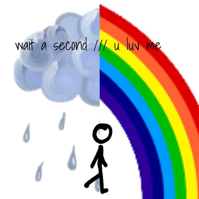 Album cover art for "wait a second /// u luv me" by nigel naïve