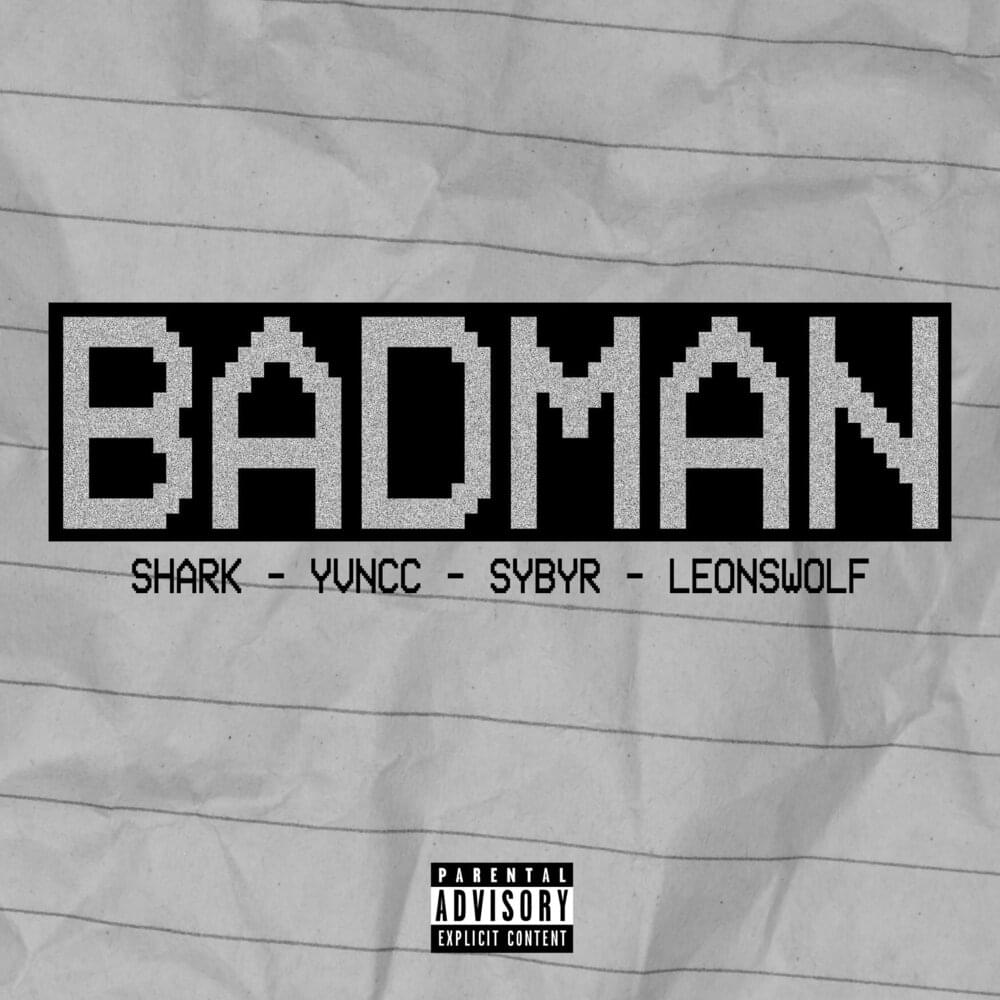 Album cover art for "Badman" by Shark Breach & Leon’sWOLF & Sybyr & Yvncc