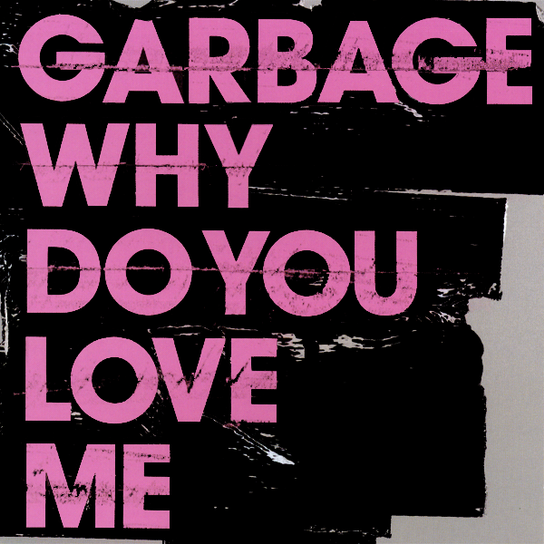 Album cover art for "I Just Wanna Have Something To Do" by Garbage