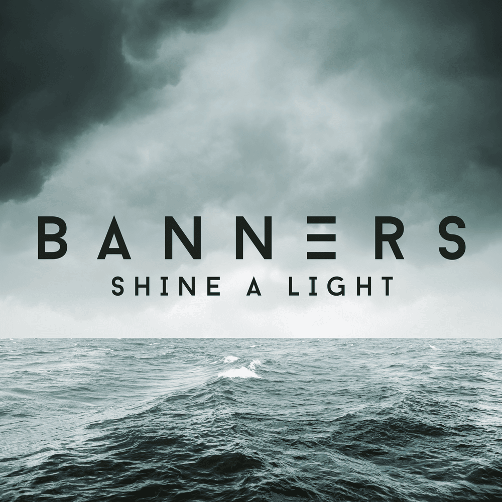 Album cover art for "Shine A Light" by BANNERS