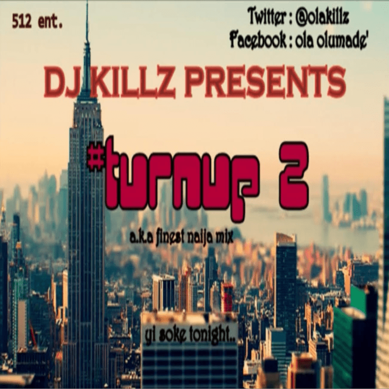 Cover image for Turn Up 2 (2013 Best Naija Mix)