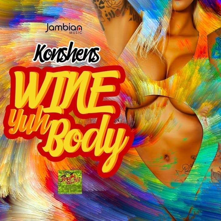 Album cover art for "Wine Yuh Body" by Konshens