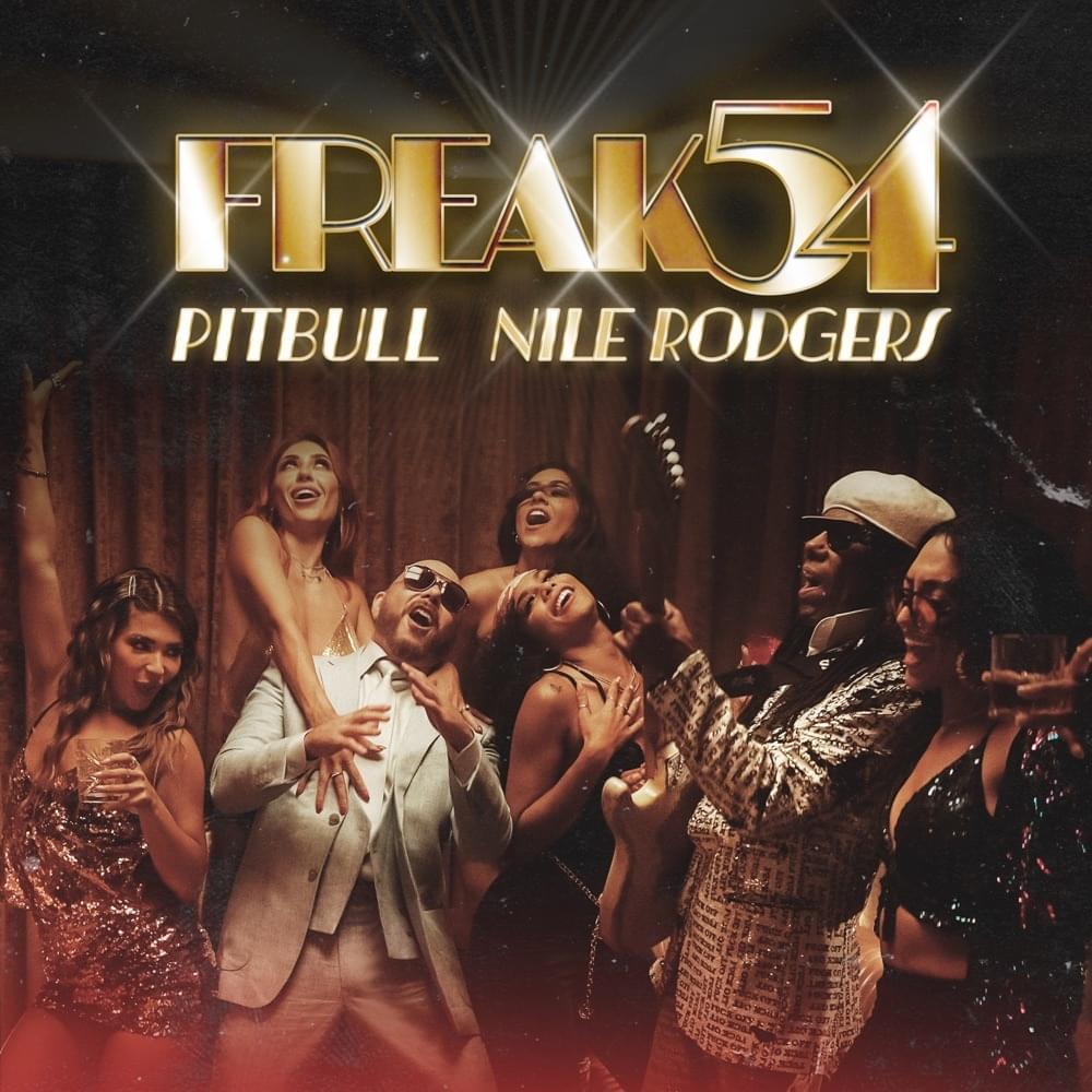 Album cover art for "Freak 54 (Freak Out)" by Pitbull