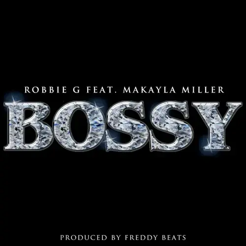 Album cover art for "Bossy" by Robbie G & Makayla Miller