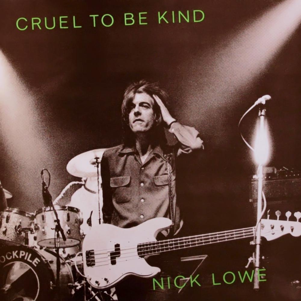 Cruel to Be Kind by Nick Lowe