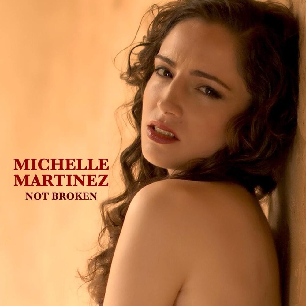 Album cover art for "Not Broken" by Michelle Martinez