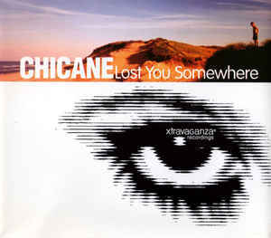 Lost You Somewhere by Chicane