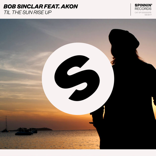 Til The Sun Rise Up by Bob Sinclar