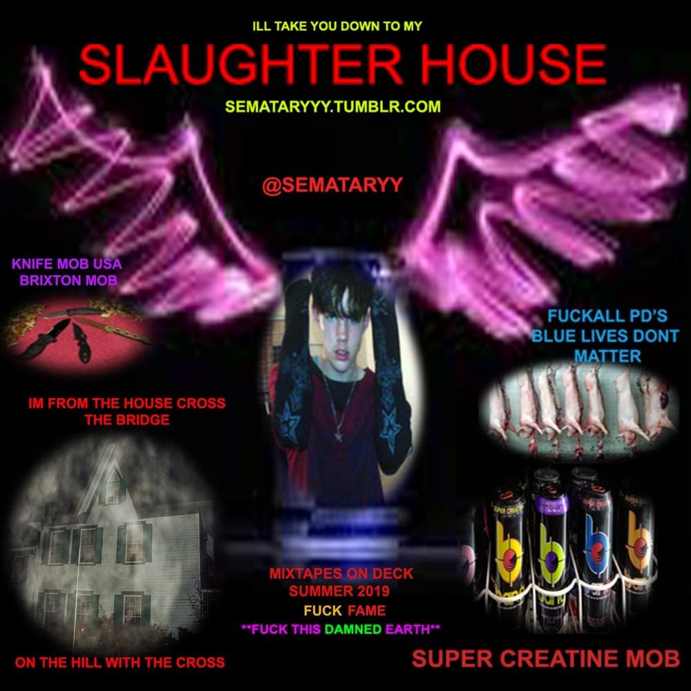 SLAUGHTER HOUSE by Sematary