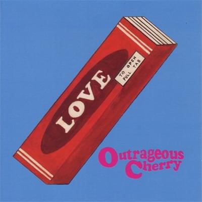 Our Love Will Change the World by Outrageous Cherry