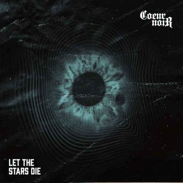 Album cover art for "Let the stars die" by Cœur noir