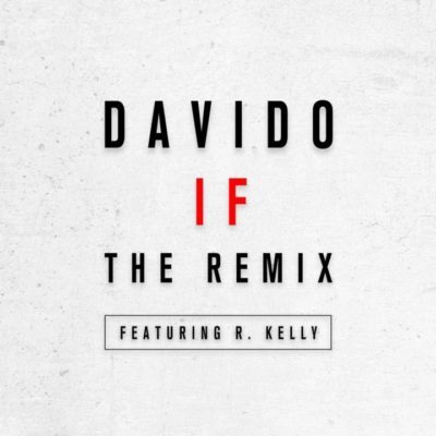 Album cover art for "If (Remix)" by Davido & R. Kelly