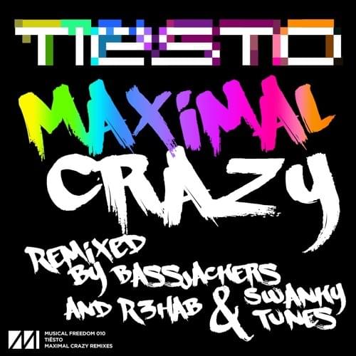 Album cover art for "Maximal Crazy (Bassjackers Remix)" by Tiësto