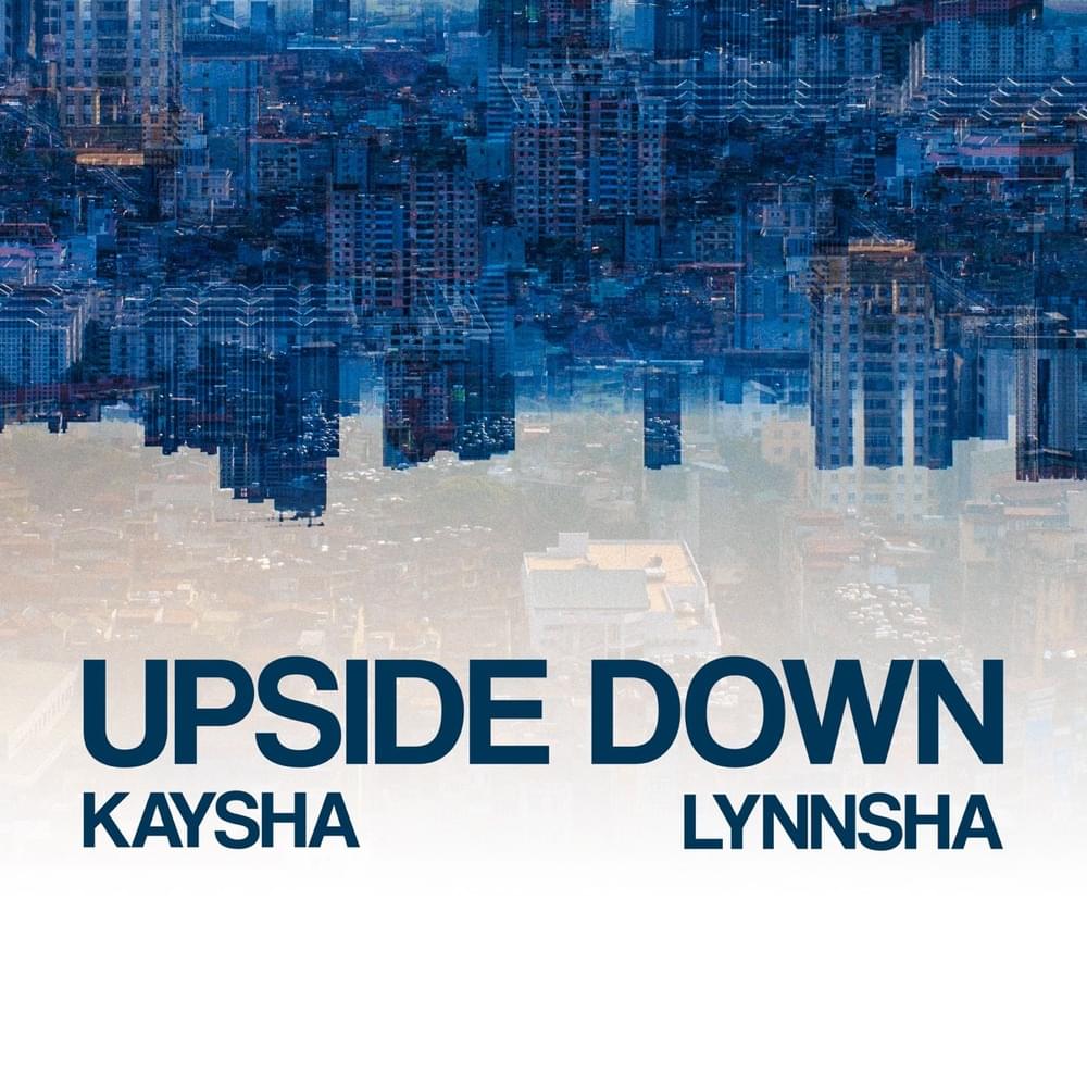 Album cover art for "Upside Down" by Kaysha & Lynnsha