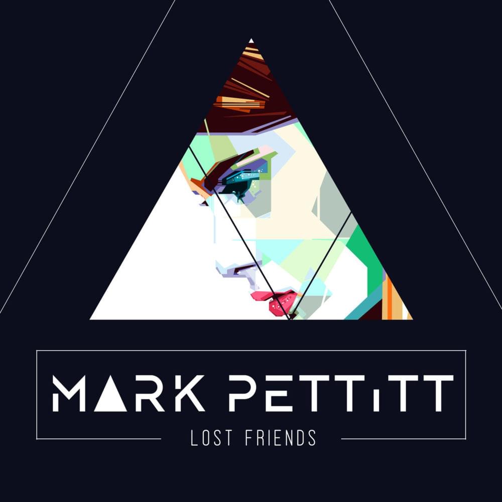 Lost Friends by Mark Pettitt