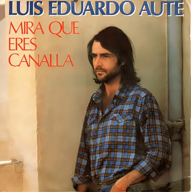 Album cover art for "Mira Que Eres Canalla" by Luis Eduardo Aute
