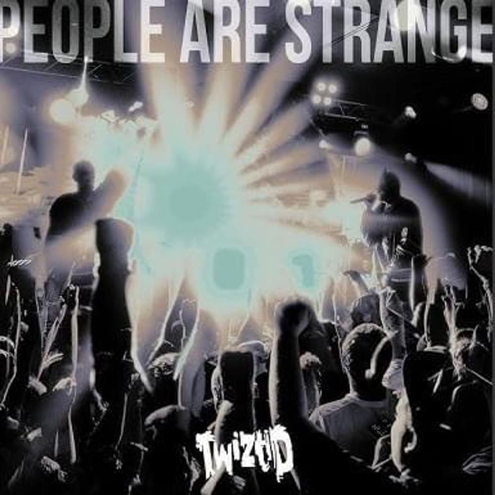 Album cover art for "People Are Strange (Twiztid’s Version)" by Twiztid