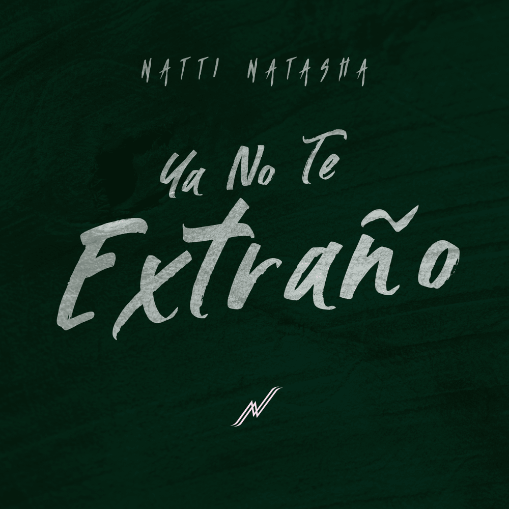 Album cover art for "YA NO TE EXTRAÑO" by NATTI NATASHA