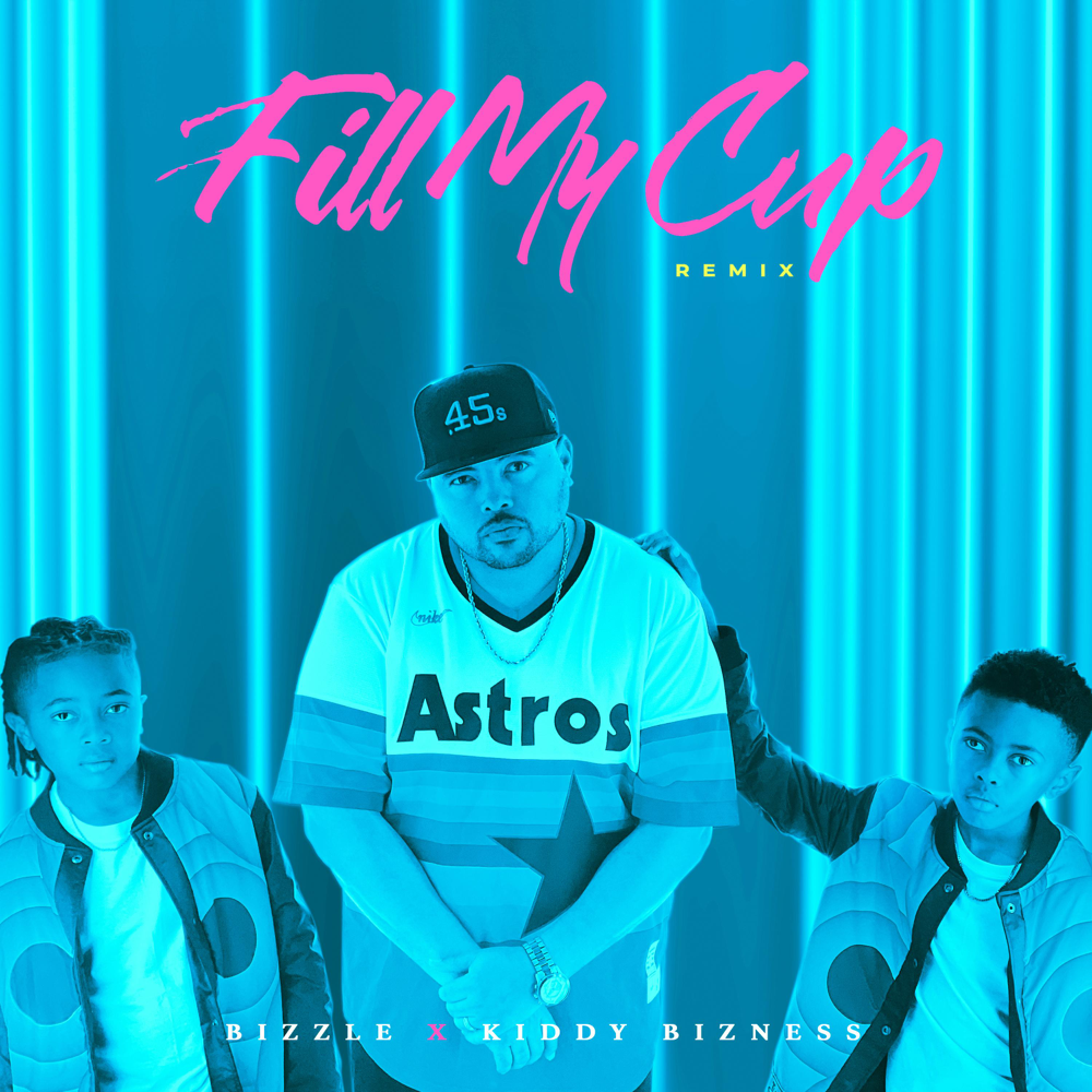 Album cover art for "Fill My Cup (Remix)" by Bizzle