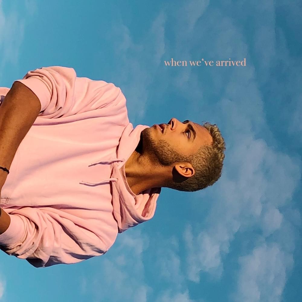 When We’ve Arrived by Malik Harris
