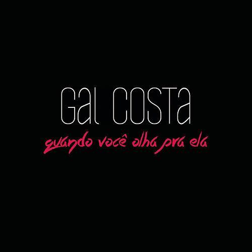 Album cover art for "Quando Você Olha Pra Ela" by Gal Costa