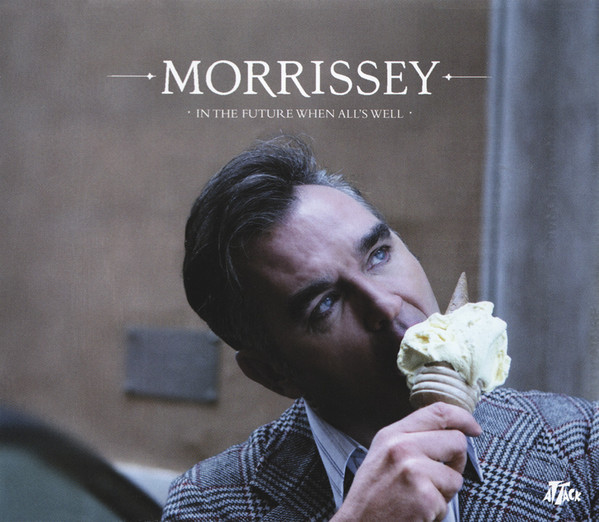 Album cover art for "In the Future When All’s Well" by Morrissey