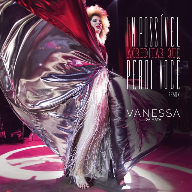 Album cover art for "Impossível Acreditar Que Perdi Você" by Vanessa da Mata