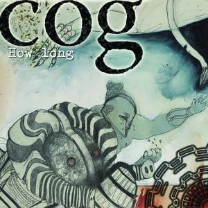 Album cover art for "How Long" by Cog