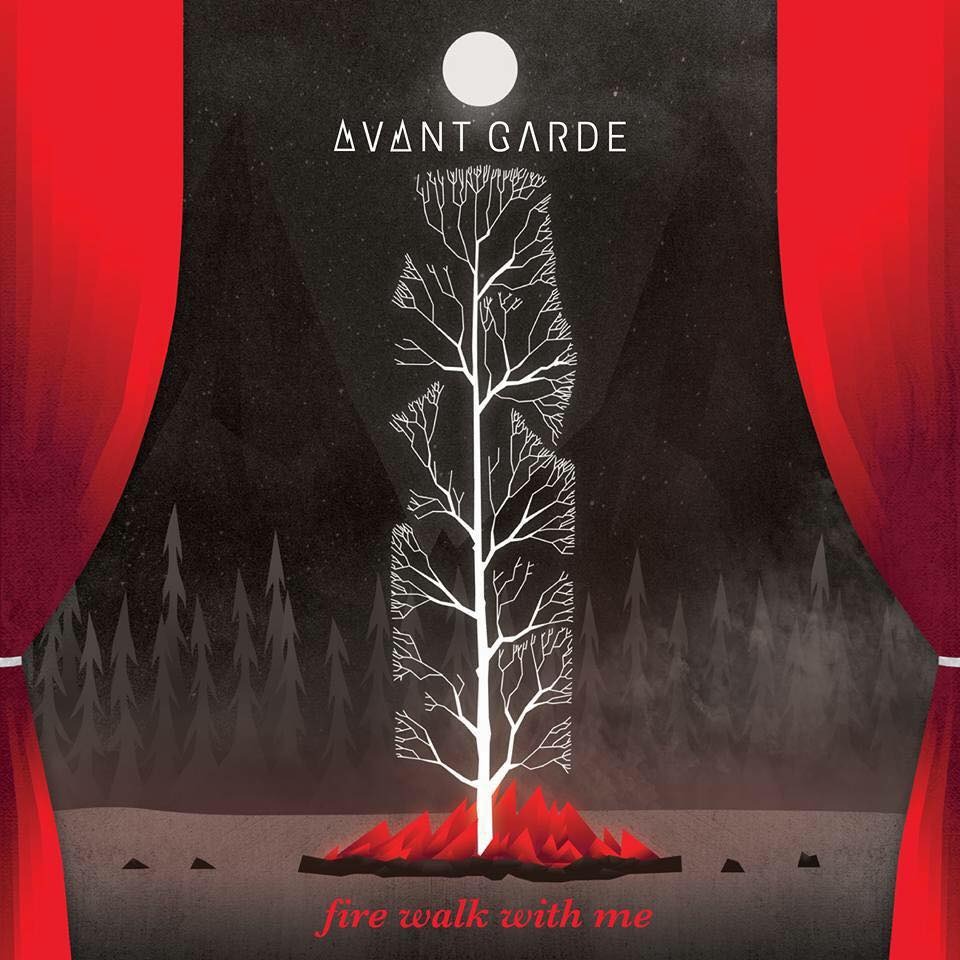 Fire Walk With Me by Avant Garde