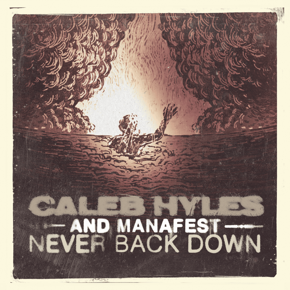 Album cover art for "Never Back Down" by Caleb Hyles