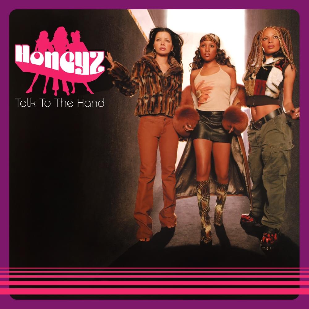 Talk To The Hand by Honeyz (UK)