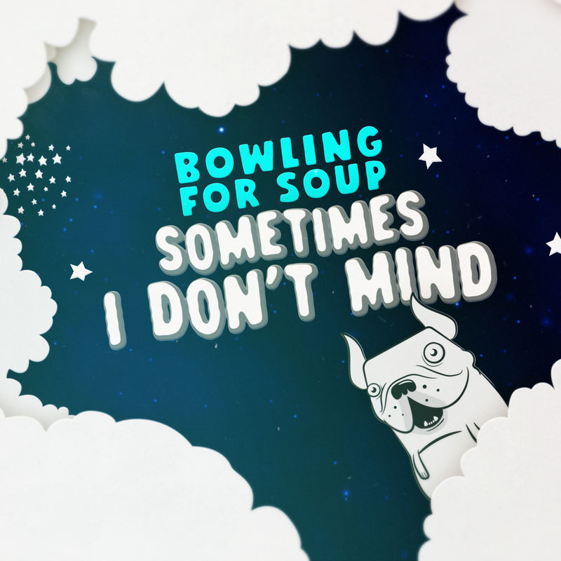 Album cover art for "Sometimes I Don’t Mind" by Bowling for Soup
