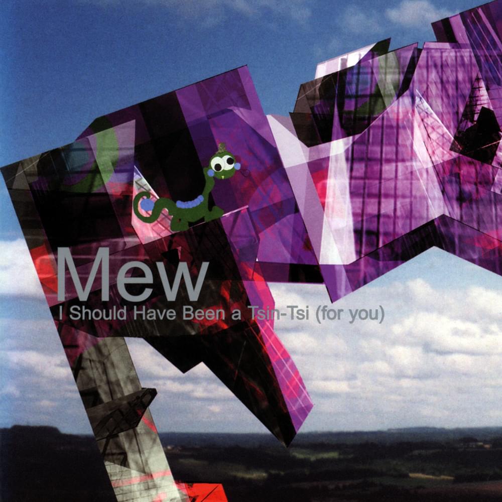 Album cover art for "I Should Have Been a Tsin-Tsi (For You)" by Mew (band)