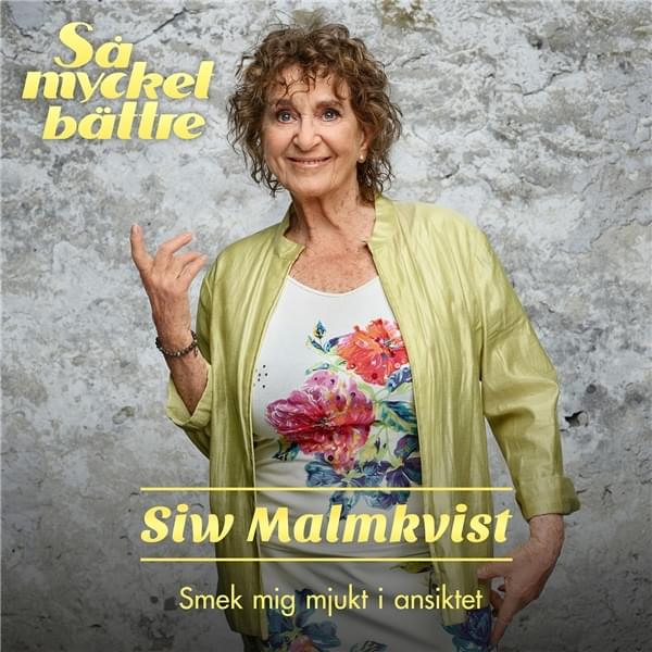 Smek mig mjukt i ansiktet by Siw Malmkvist