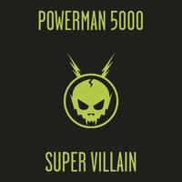Super Villain by Powerman 5000
